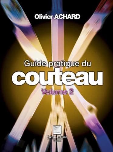 Guide pratique du couteau Volume 2