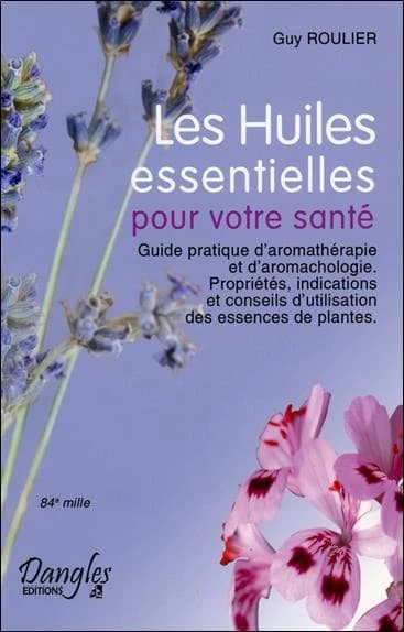Les Huiles essentielles pour votre santé