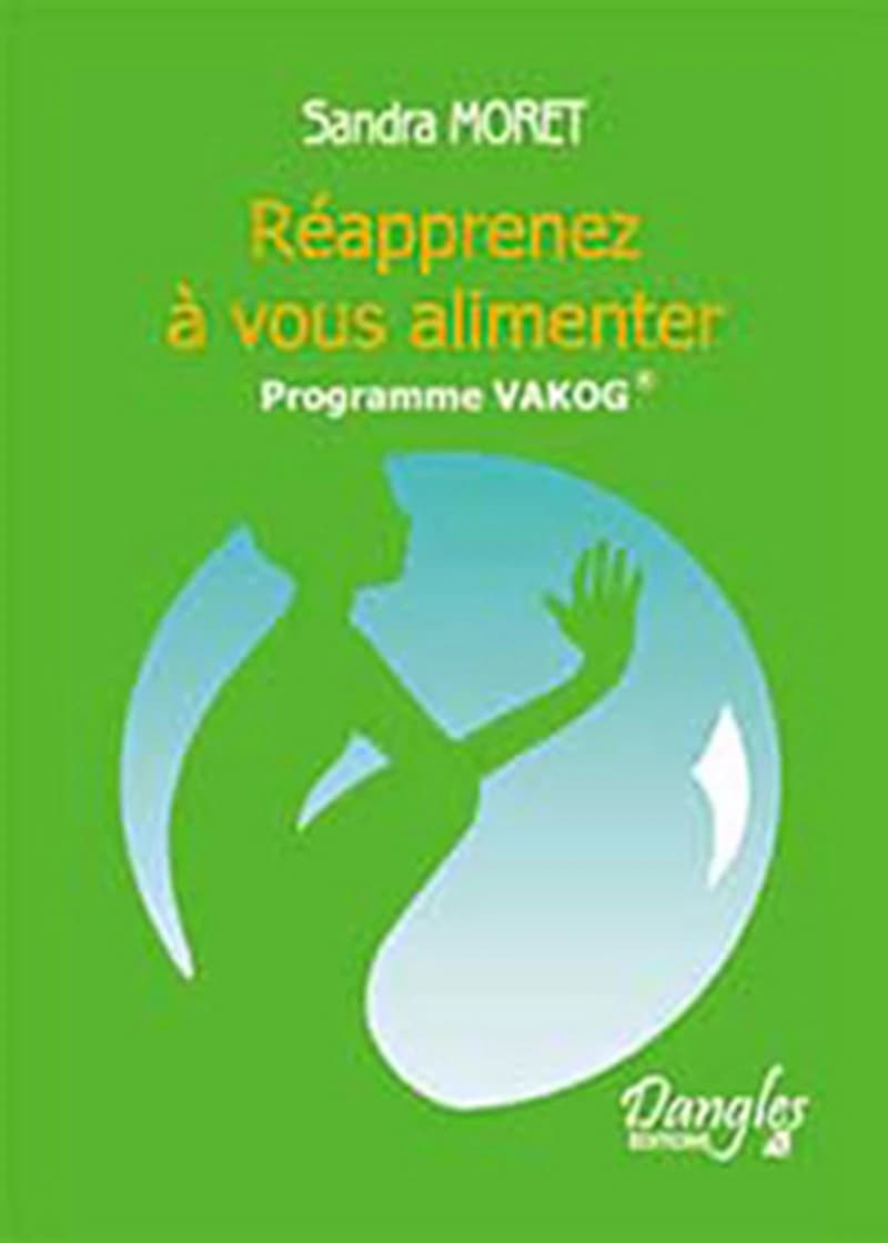 Réapprenez à vous alimenter : programme VAKOG