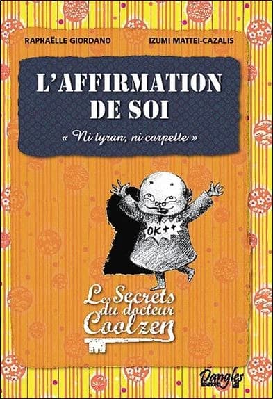 L'affirmation de soi : ni tyran, ni carpette
