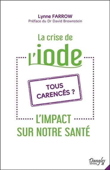 La crise de l'iode : tous carencés ? : l'impact sur notre santé