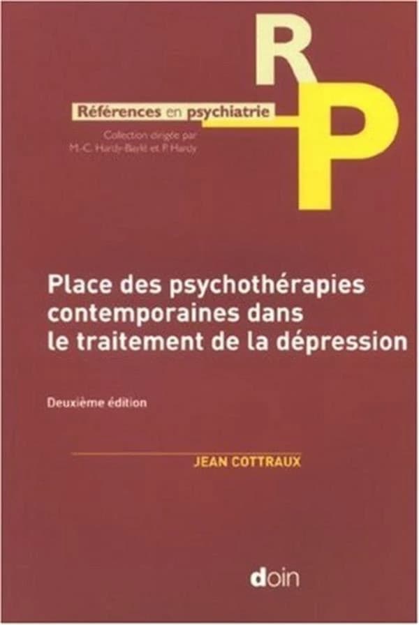 Place des psychothérapies contemporaines dans le traitement de la dépression (2e éd.) Jean Cottraux