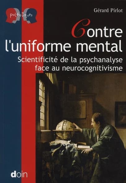 Contre l'uniforme mental : scientificité de la psychanalyse face au neurocognitivisme