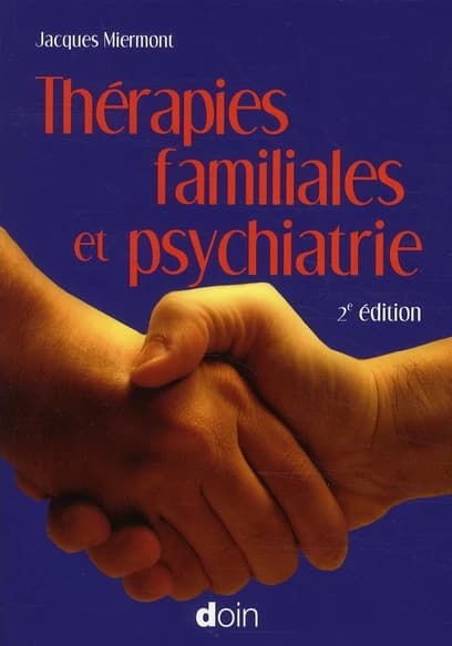 Thérapies familiales et psychiatrie (2e éd.) Jacques Miermont