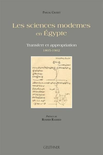 Les sciences modernes en Égypte : transfert et appropriation : 1805-1902