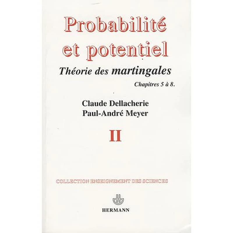Probabilités et potentiel  - Volume 2, Chapitres 5 à 8 : Théorie des martingales
