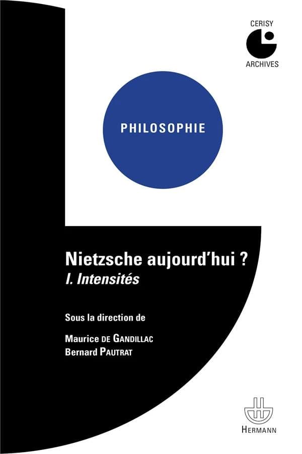 Nietzsche aujourd'hui ? ([Reproduction en fac-similé]) sous la direction de Maurice de Gandillac & Bernard Pautrat