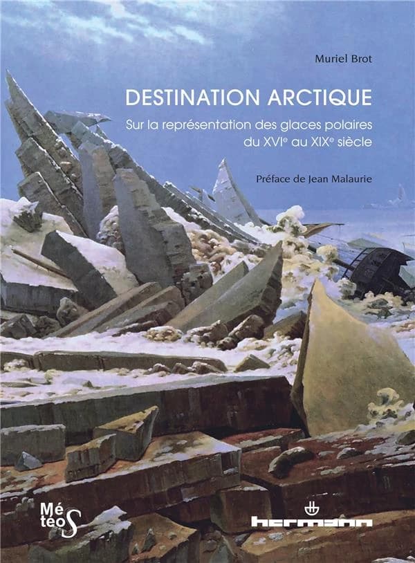 Destination arctique : sur la représentation des glaces polaires du XVIe au XIXe siècle