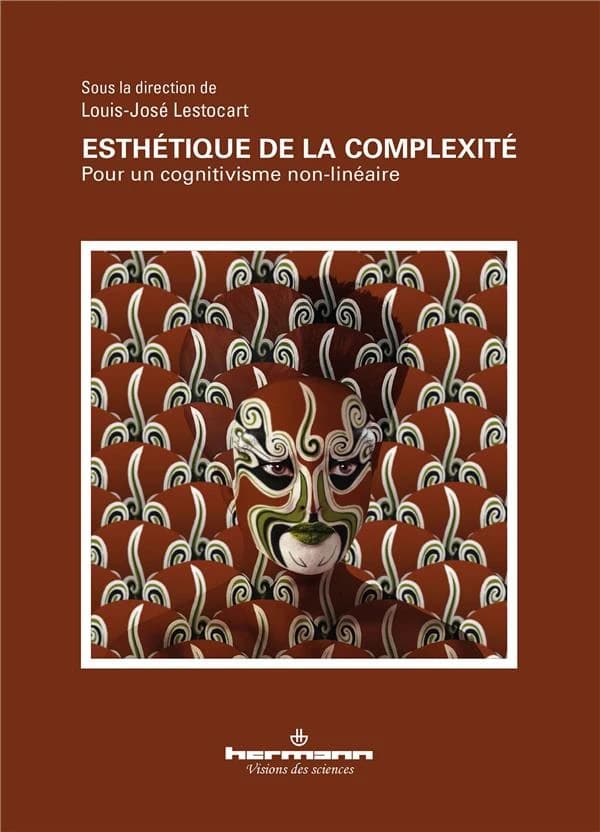 Esthétique de la complexité : pour un cognitivisme non-linéaire