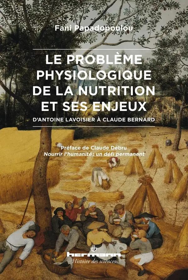 Le problème physiologique de la nutrition et ses enjeux : d'Antoine Lavoisier à Claude Bernard
