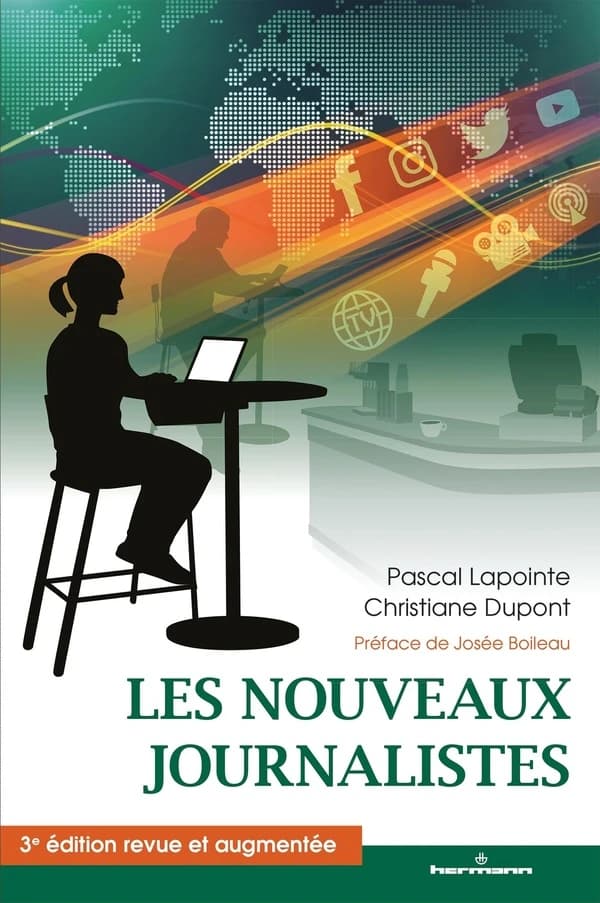 Les nouveaux journalistes (3e éd. revue et augmentée) Pascal Lapointe et Christiane Dupont