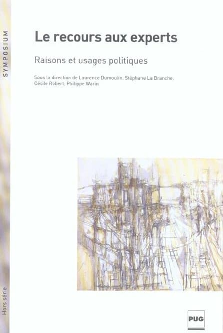 Le recours aux experts, raisons et usages politiques