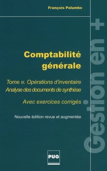 Comptabilité générale : avec exercices corrigés. Tome III, Opérations d'inventaire (Nouvelle éd. revue et augmentée) François Palumbo
