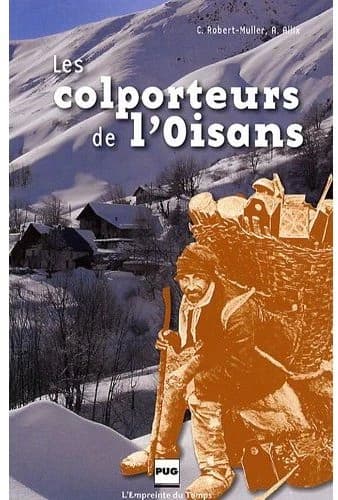 Les colporteurs de l'Oisans ([Nouvelle éd.]) C. Robert-Muller et A. Allix ; préface de Roger Canac