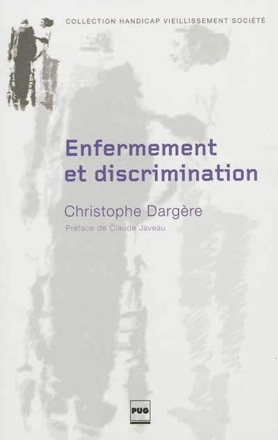 Enfermement et discrimination : de la structure médico-sociale à l'nstitution stigmate
