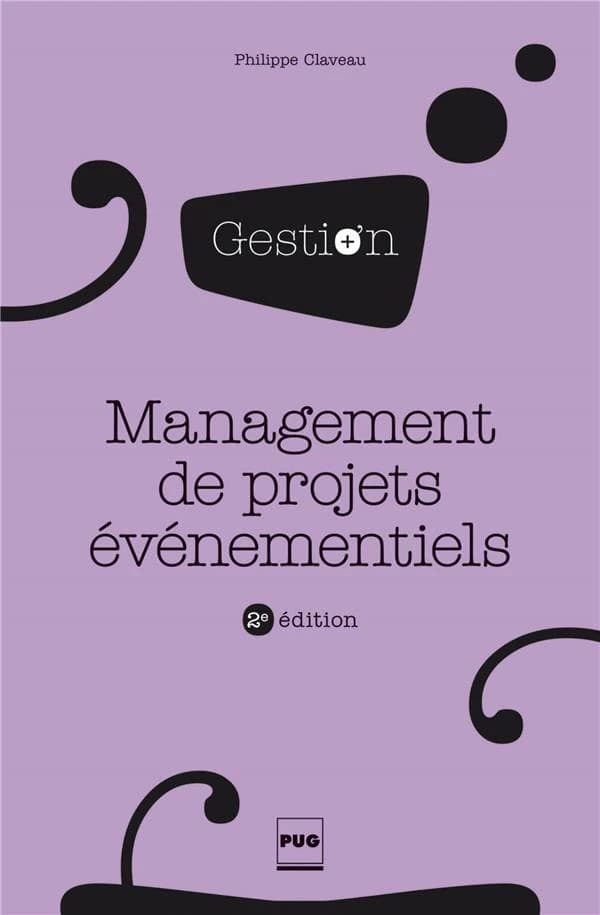 Management de projets événementiels (2e éd.) Philippe Claveau