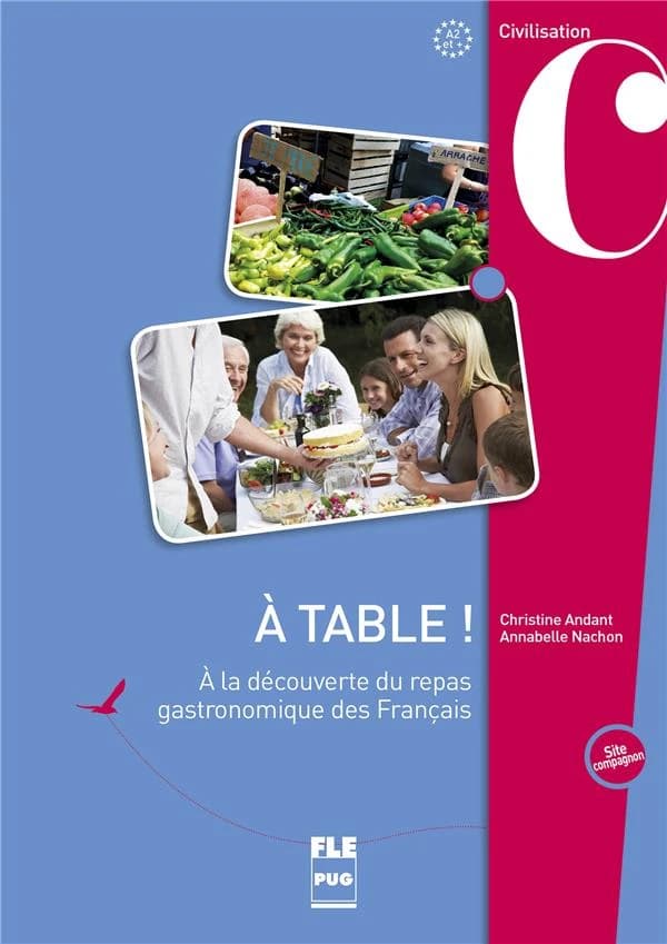 À table ! : à la découverte du repas gastronomique des français