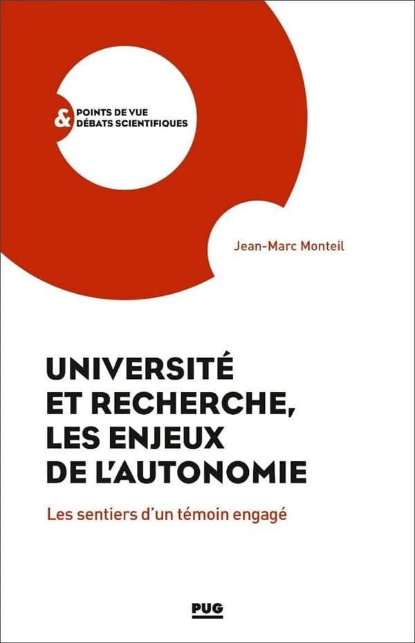 Université et recherche, les enjeux de l'autonomie : les sentiers d'un témoin engagé