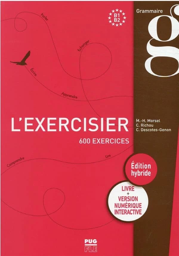 L'exercisier : B1-B2 (Éd. hybride livre + version numérique interactive) Marie-Hélène Morsel, Claude Richou et Christiane Descotes-Genon