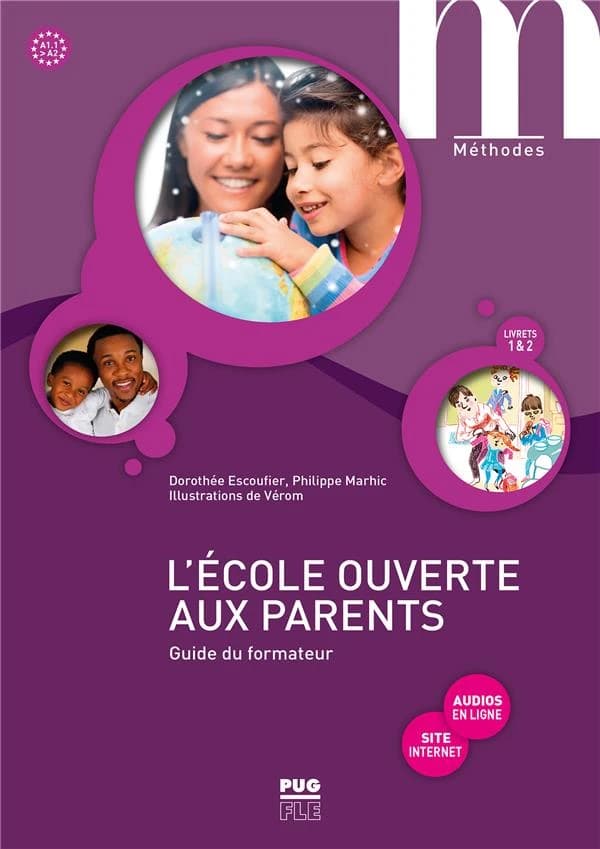L'école ouverte aux parents : guide du formateur : niveau A1.1 à A2