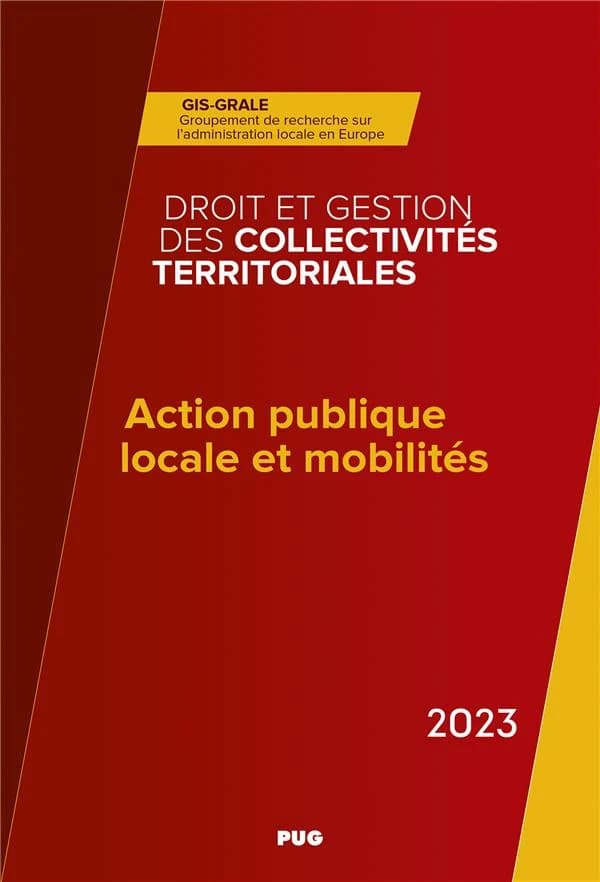 Action publique locale et mobilités : un paysage en transition ? : ouvrage annuel Droit et gestion des collectivités territoriales