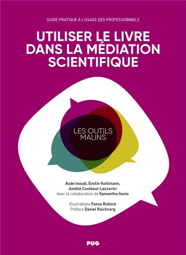 Utiliser le livre dans la médiation scientifique : guide pratique à l'usage des professionnels