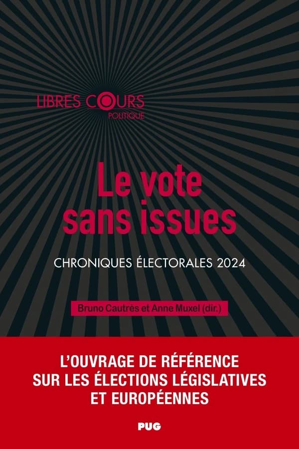 Le vote sans issues : chroniques électorales 2024