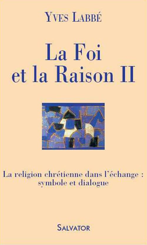 La religion chrétienne dans l'échange : symbole et dialogue