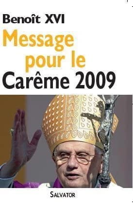 Message pour le carême 2009 : [le 11 décembre 2008]