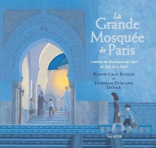 La Grande Mosquée de Paris : comment les musulmans ont sauvé des Juifs de la Shoah