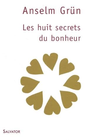 Les huit secrets du bonheur (3e édition)