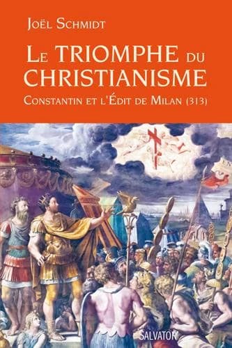 Le triomphe du christianisme : Constantin et l'édit de Milan, 313