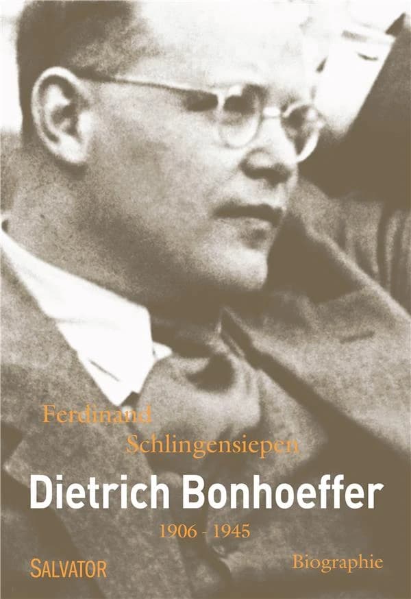 Dietrich Bonhoeffer, 1906-1945 : une biographie (2e éd. entièrement revue) Ferdinand Schlingensiepen ; traduction de l'allemand par Charles Chauvin et Raymond Mengus