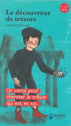 Le découvreur de trésors : un conte pour chercher le trésor qui est en soi