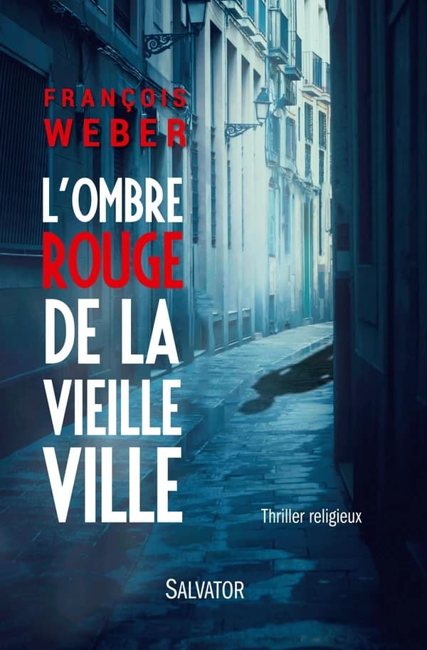 L'ombre rouge de la vieille ville : roman