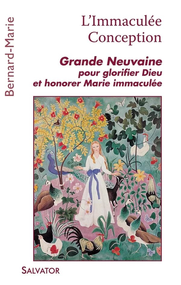Grande neuvaine à l'Immaculée Conception : neuvaine de grâce pour glorifier Dieu et honorer Marie immaculée