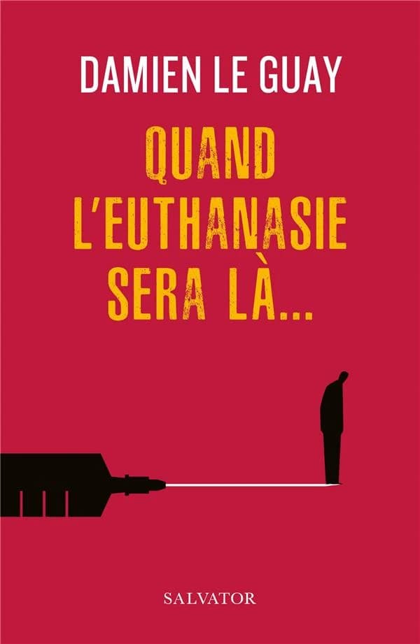 Quand l'euthanasie sera là