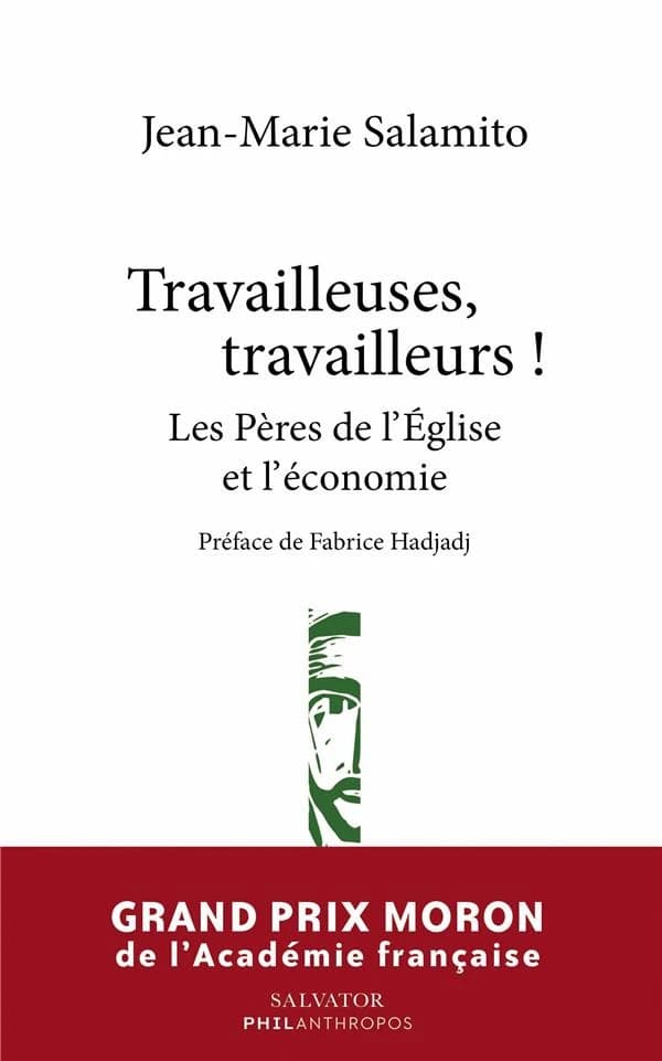 "Travailleuses, travailleurs !" : les Pères de l'Église et l'économie