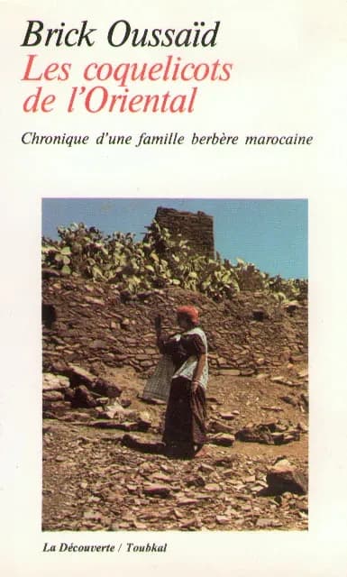 Les Coquelicots de l'Oriental : chronique d'une famille berbère marocaine (2e éd.) Brick Oussaïd