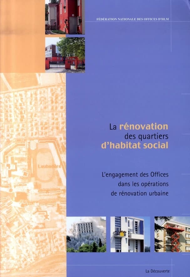 La rénovation des quartiers d'habitat social : l'engagement des Offices dans les opérations de rénovation urbaine
