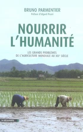 Nourrir l'humanité : les grands problèmes de l'agriculture mondiale au XXIe siècle