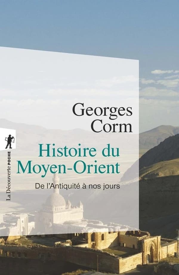 Histoire du Moyen-Orient : de l'Antiquité à nos jours : texte inédit