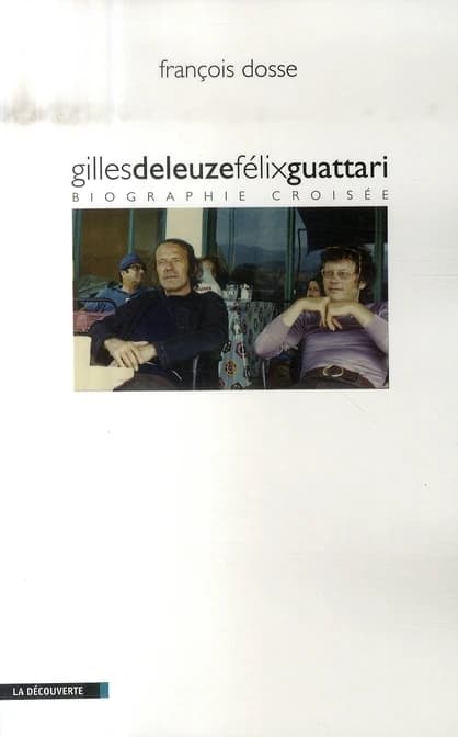 Gilles Deleuze et Félix Guattari : biographie croisée