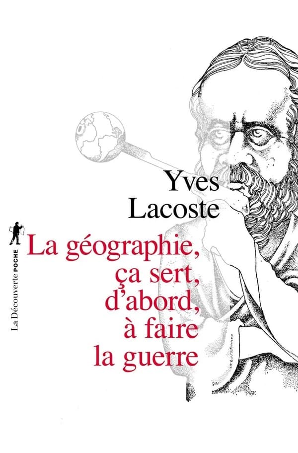 La géographie, ça sert, d'abord, à faire la guerre (Éd. augmentée) Yves Lacoste