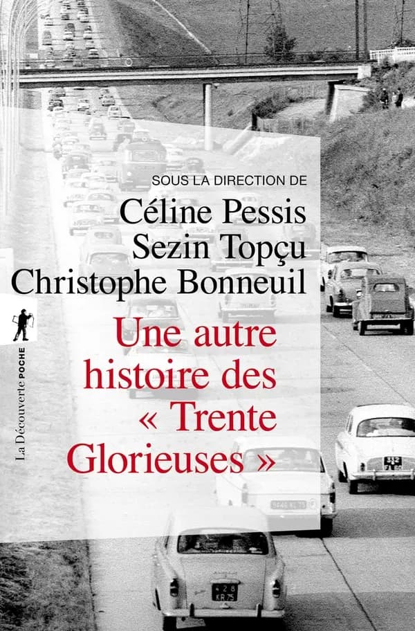 Une autre histoire des "Trente Glorieuses" : Modernisation, contestations et pollutions dans la France d'après-guerre