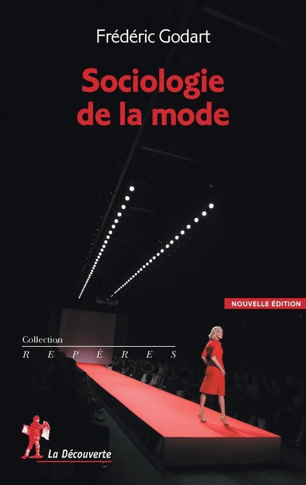 Sociologie de la mode (Nouvelle éd.) Frédéric Godart