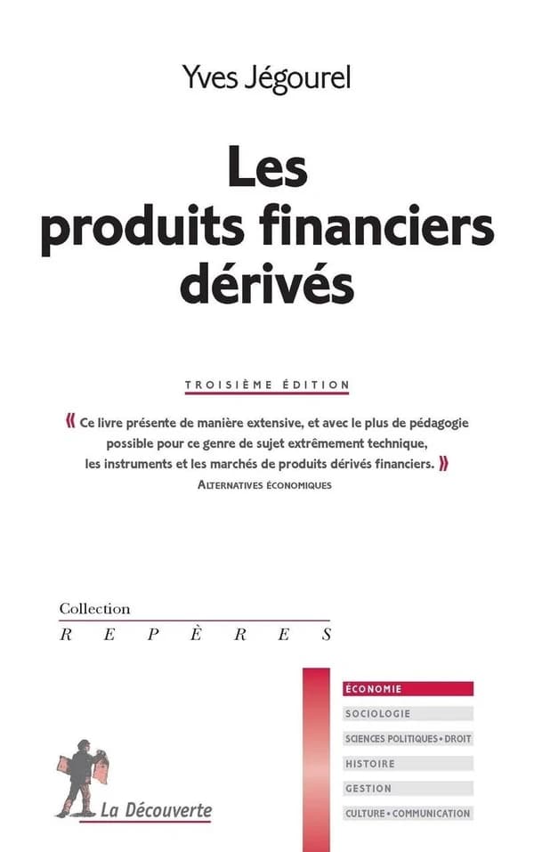 Les produits financiers dérivés (3e éd.) Yves Jégourel