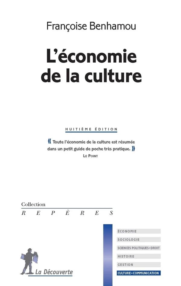 L'économie de la culture (8e éd.) Françoise Benhamou