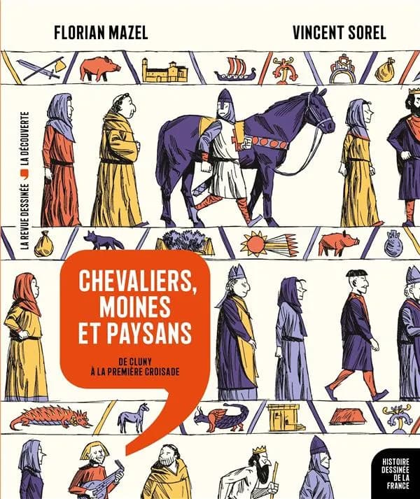 Histoire dessinée de la France n.6 : chevaliers, moines et paysans : de Cluny à la première croisade