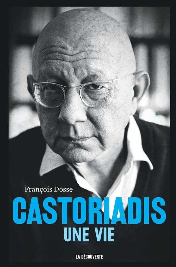 Castoriadis : une vie